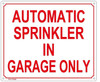 AUTOMATIC SPRINKLER IN GARAGE ONLY SIGN