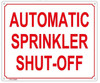AUTOMATIC SPRINKLER SHUT-OFF SIGN AUTOMATIC SPRINKLER SHUT-OFF SIGN