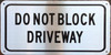 DO NOT BLOCK DRIVEWAY DOB SIGN DO NOT BLOCK DRIVEWAY DOB SIGN