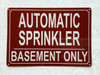AUTOMATIC SPRINKLER IN BASEMENT ONLY COMPLIANCE SIGN