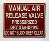 MANUAL AIR RELEASE VALVE PRESSURIZED DRY STANDPIPE SAFETY SIGN