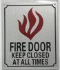 FIRE Door Keep Closed  -Reflective !!!  Sign