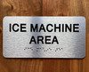ICE MACHINE AREA SAFETY SIGN WITH RAISED LETTERS