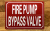 FIRE PUMP BYPASS VALVE SAFETY SIGN