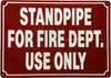 FD STANDPIPE FOR FIRE DEPT USE ONLY SIGN