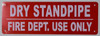 Dry Standpipe FIRE DEPT. USE ONLY   Sign Dry Standpipe FIRE DEPT. USE ONLY   Sign