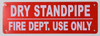 Dry Standpipe FIRE DEPT. USE ONLY   Fire Department Sign Dry Standpipe FIRE DEPT. USE ONLY   Fire Department Sign