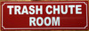TRASH CHUTE ROOM SIGN