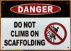danger-do-not-climb-on-scaffolding-5x7-Black & White-aluminum-sign.jpg