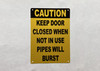 5x7-caution-keep-door-closed-when-not-in-use-pipes-will-burst-metal-identification-sign.jpg