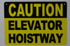 Caution Danger Elevator Hoistway OSHA Safety