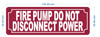 red-fire-pump-do-not-disconnect-power-screw-mount-sign.jpg