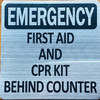 emergency-first-aid-cpr-kit-behing-counter-6-x-6-silver-aluminum-sign.jpg