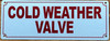 cold-weather-valve-sign-3-x-8-inches-white-aluminum-sign.jpg
