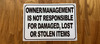 white-owner-management-is-not-responsible-for-damaged-lost-or-stolen-items-screw-mount-sign.jpg