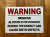 warning-drinking-alcohol-can-cause-birth-defects-aluminum-with-mounting-holes.jpg