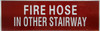 Fire Hose in other stairway Compliance Sign