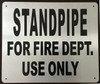 Standpipe for FIRE Department USE ONLY -  Signage