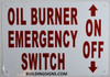 Oil Burner Emergency Switch, Engineer Grade Reflective  Compliance Sign Oil Burner Emergency Switch, Engineer Grade Reflective  Compliance Sign