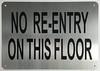 SIGN NO RE-Entry ON This Floor SIGN NO RE-Entry ON This Floor