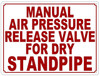 MANUAL AIR PRESSURE RELEASE VALVE FOR DRY STANDPIPE SIGN