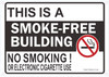 This is Smoke Free Building NO Smoking OR Electric Cigarettes USE Signage This is Smoke Free Building NO Smoking OR Electric Cigarettes USE Signage