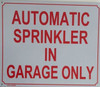 Automatic Sprinkler in Garage ONLY   Compliance Sign Automatic Sprinkler in Garage ONLY   Compliance Sign