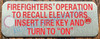 FIREFIGHTERS OPERATION TO RECALL ELEVATORS INSERT FIRE KEY AND TURN TO ON - BRUSHED ALUMINUM  Signage