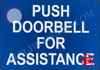PUSH DOORBELL FOR ASSISTANCE SIGN
