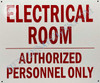 Electrical Room Authorized Personnel ONLY Sign Electrical Room Authorized Personnel ONLY Sign