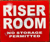 Riser Room NO STORAGE PERMITTED Riser Room NO STORAGE PERMITTED