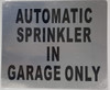 AUOTMATIC Sprinkler in Garage ONLY Hpd Sign AUOTMATIC Sprinkler in Garage ONLY Hpd Sign