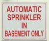 Automatic Sprinkler in Basement ONLY   Sign Automatic Sprinkler in Basement ONLY   Sign