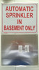 Automatic Sprinkler in Basement ONLY   Fire Department Sign Automatic Sprinkler in Basement ONLY   Fire Department Sign