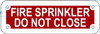 FIRE Sprinkler DO NOT Close   Signage FIRE Sprinkler DO NOT Close   Signage