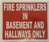 FIRE Sprinklers in BASEMENT and Hallway ONLY   Fire Department Sign