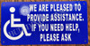 We are Pleased to Provide Assistance if You Need Help Please Asks Fire Deparment Sign