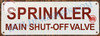 Sprinkler Main Shut-Off Valve