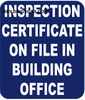 Inspection Certificate on File in Building Office Sign