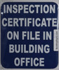Inspection Certificate on File in Building Office Fire Deparment Sign