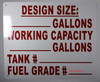 DeSize: _Gallons Working Capacity_Gallons Tank #_ Fuel Grade #_ Sign DeSize: _Gallons Working Capacity_Gallons Tank #_ Fuel Grade #_ Sign