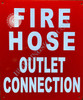 FIRE Hose Outlet Connection Fire Deparment Sign