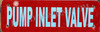 Pump Inlet Valve Fire Deparment Sign