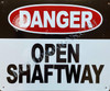 Danger Open SHAFTWAY