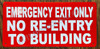 Emergency EXIT ONLY NO RE-Entry to Building Fire Deparment Sign