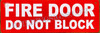 FIRE Door DO NOT Blocks FIRE Door DO NOT Blocks