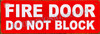 FIRE Door DO NOT Blocks Fire Deparment Sign FIRE Door DO NOT Blocks Fire Deparment Sign