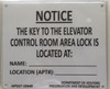KEY TO THE ELEVATOR CONTROL ROOM SIGN KEY TO THE ELEVATOR CONTROL ROOM SIGN