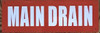 MAIN DRAIN Fire Deparment Sign