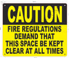 Caution FIRE Regulation Demand That This Space BE KERPT Clear at All Times Safety Sign